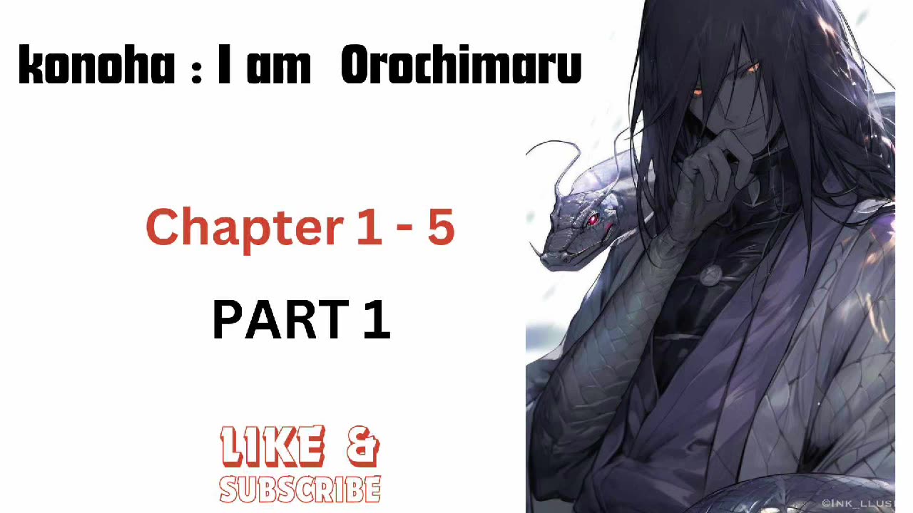 konoha_ I am orochimaru PART - 1