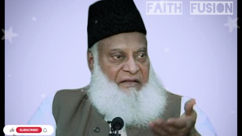 Golden words of Dr. Israar Ahmed | یادہانی اسلام | Faith Fusion