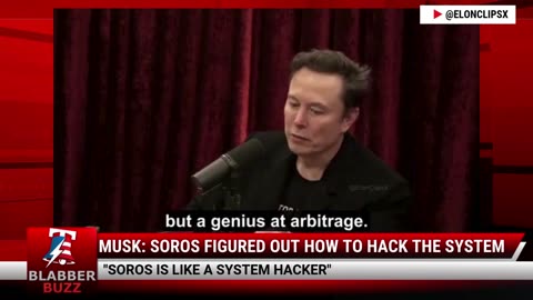 Musk: Soros Figured Out How To Hack The System