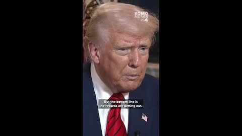 FLASHBACK March 2025: Trump: 'The Bottom Line Is the Records Are Getting Out'