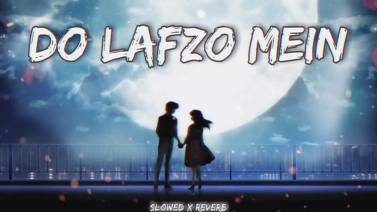 Do Lafzo Mein - Slowed x Reverb