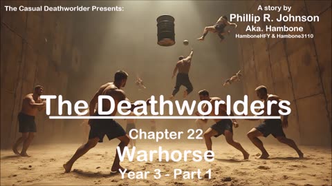 The Deathworlders - Chapter 22 - Warhorse - Year 3 - Part 1
