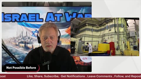 GNITN Special Edition Israel At War Day 615: Iran In The Crosshairs