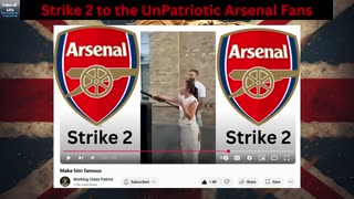 Strike 2 to the UnPatriotic Arsenal Fans