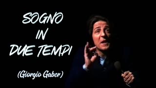 🔴 "Sogno in due tempi" (Giorgio Gaber)