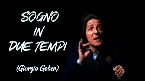 🔴 "Sogno in due tempi" (Giorgio Gaber)