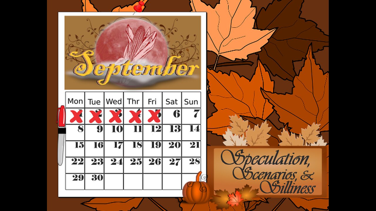 September: Speculation, Scenarios, & Silliness