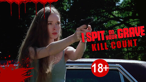 I Spit On Your Grave (1978) KILL COUNT - S01