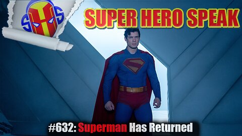 #632: Superman Has Returned