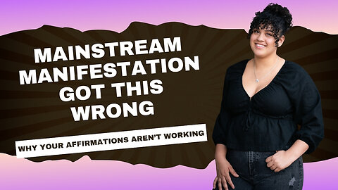 Why Your Affirmations Aren't Working
