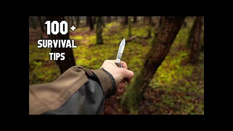 100+ Wilderness Survival Tips: THE MOVIE