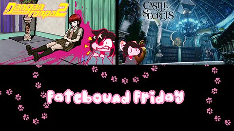 Livestream of Danganronpa 2 and Castle of Secrets