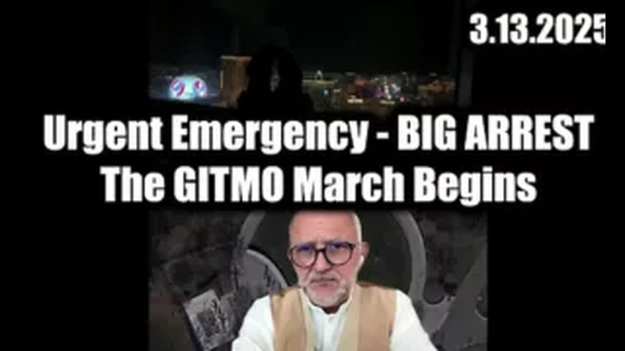 Juan O Savin 107 & JMC Urgent Emergency 3.13.25 - BIG ARREST, The GITMO March Begins