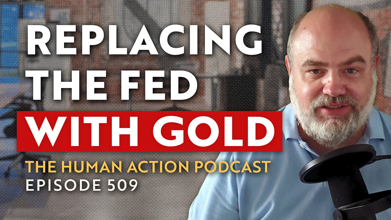 An Actual Plan to Close the Fed and Tie the Dollar Back to Gold