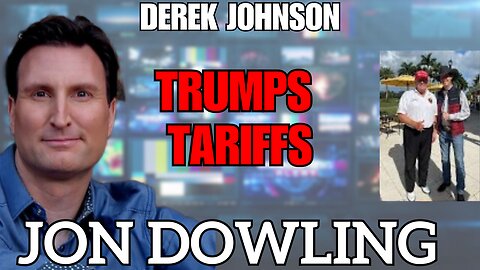 Jon Dowling & Derek Johnson Discuss Trumps Tariffs, Military Intel & Wealth Transfer April 2025