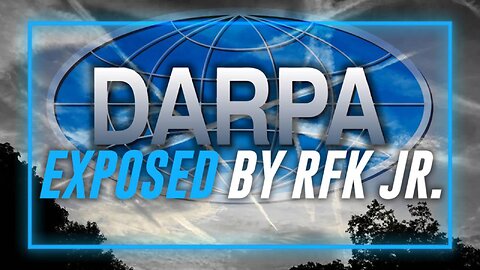 RFK Publicly Names DARPA as being behind the US Geoengineering and Weather Modification Programs