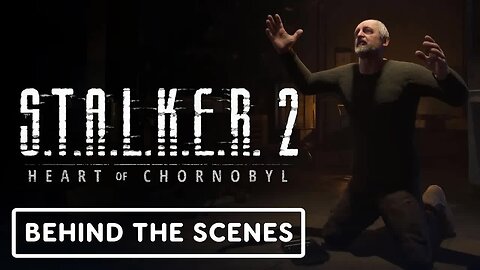 Stalker 2 - Heart of Chornobyl - Official Creating Cutscenes Behind the Scenes Trailer
