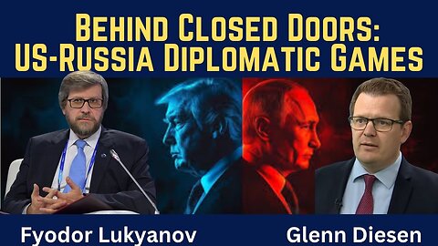 Fyodor Lukyanov: Behind Closed Doors - The US-Russia Diplomatic Games