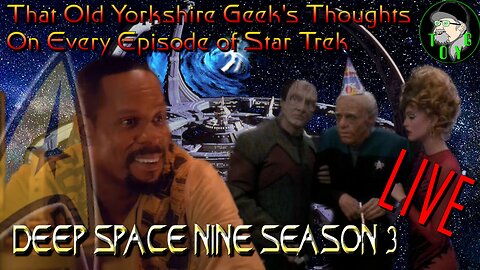 TOYG's Thoughts on Every Episode of Star Trek - Part 14 - Deep Space Nine Season 3