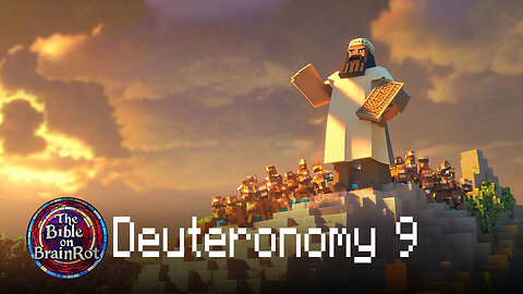 Deuteronomy 9 | The Bible on BrainRot