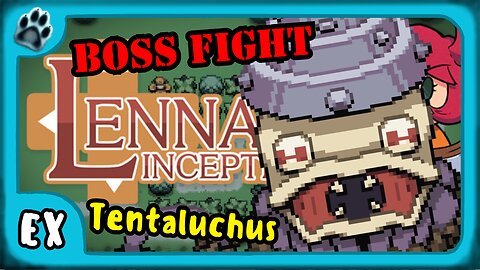 Lenna's Inception Boss Fight | Tentaluchus