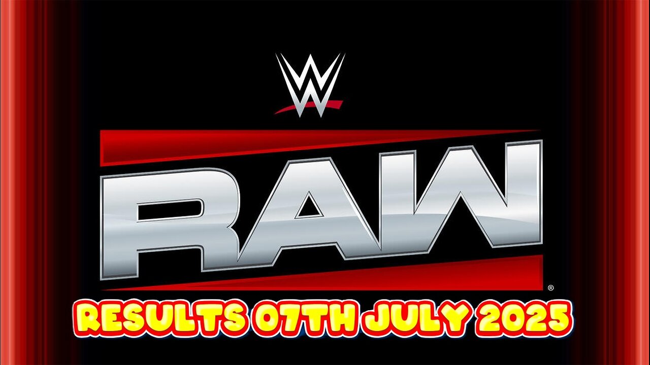 WWE Raw Results 07th July 2025