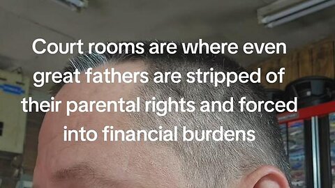 "Father Reveals Struggles with Anti-Father Bias in Court - A Deep Dive into Father's Rights"