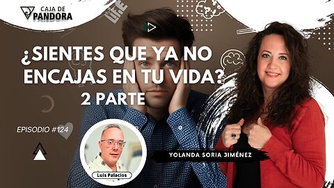 ¿SIENTES QUE YA NO ENCAJAS EN TU VIDA? II P con Yolanda Soria