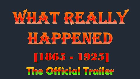 What Really Happened The Official Trailer