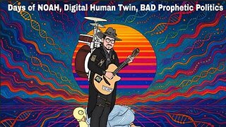 HYBRID CHILD IS REAL, Days of NOAH, Digital Human Twin, BAD Prophetic Politics | CCNT 869