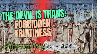 The Devil is Trans: Forbidden Fruitiness (S1 - E6)