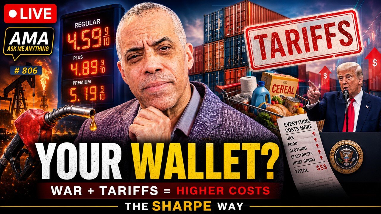 Sharpe Way 806! Trump Making Life More Expensive? LIVE Ask Me Anything!