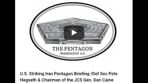 U.S. Striking Iran Pentagon Briefing /Def Sec Pete Hegseth & Chairman of the JCS Gen. Dan Caine