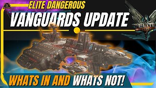 Elite Dangerous Vanguards Update is HERE!
