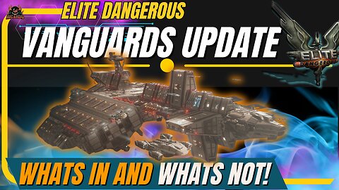 Elite Dangerous Vanguards Update is HERE!