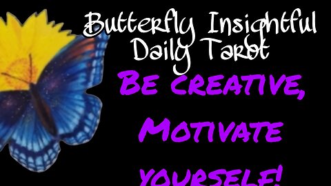 Butterfly Insightful Daily Tarot - do what you love, time is currency!