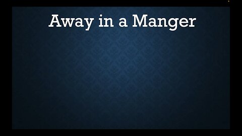Away In A Manger