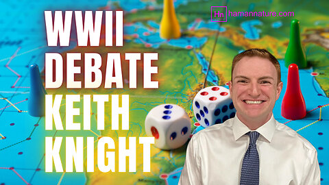 Reaction to Keith Knight's Zero Hedge Debate On World War II Revisionist History | Hn 179