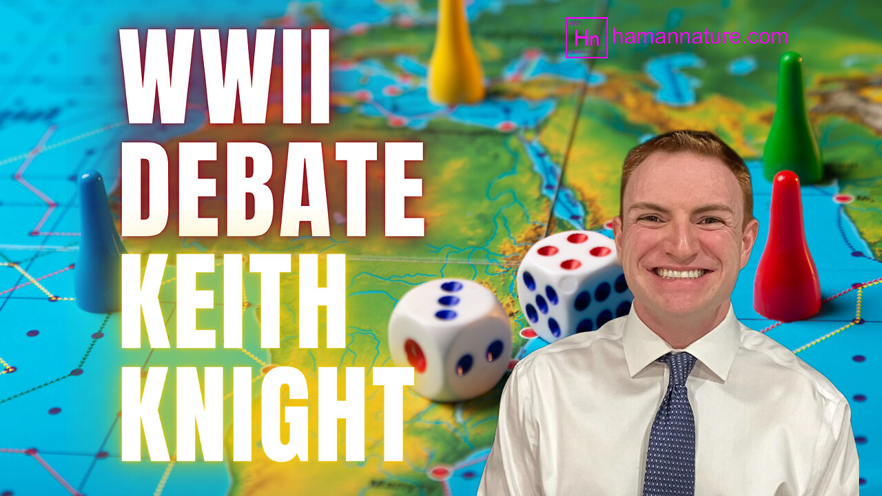 Reaction to Keith Knight's Zero Hedge Debate On World War II Revisionist History | Hn 179