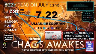 7.22 (AUGUST 4th JULIAN CALENDAR) - OZZY NOT DEAD AT 78 (15) ON JULY 22nd (GREGORIAN AND JULIAN - G+J = 17Q)