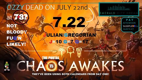7.22 - OZZY NOT DEAD AT 78 (15) ON JULY 22nd (GREGORIAN AND JULIAN - G+J = 17Q)