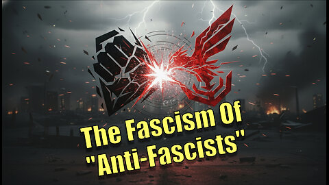 The Fascism of "Anti-Fascists"