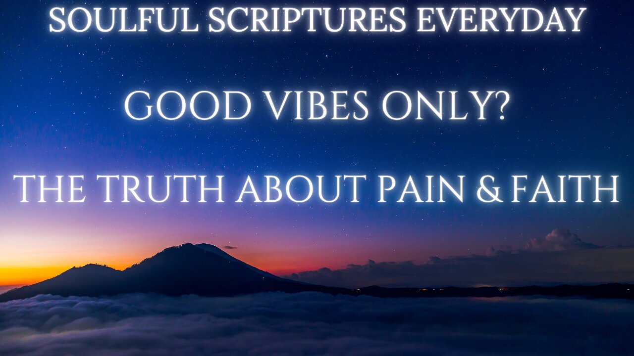 Good Vibes Only? The Truth About Pain & Faith