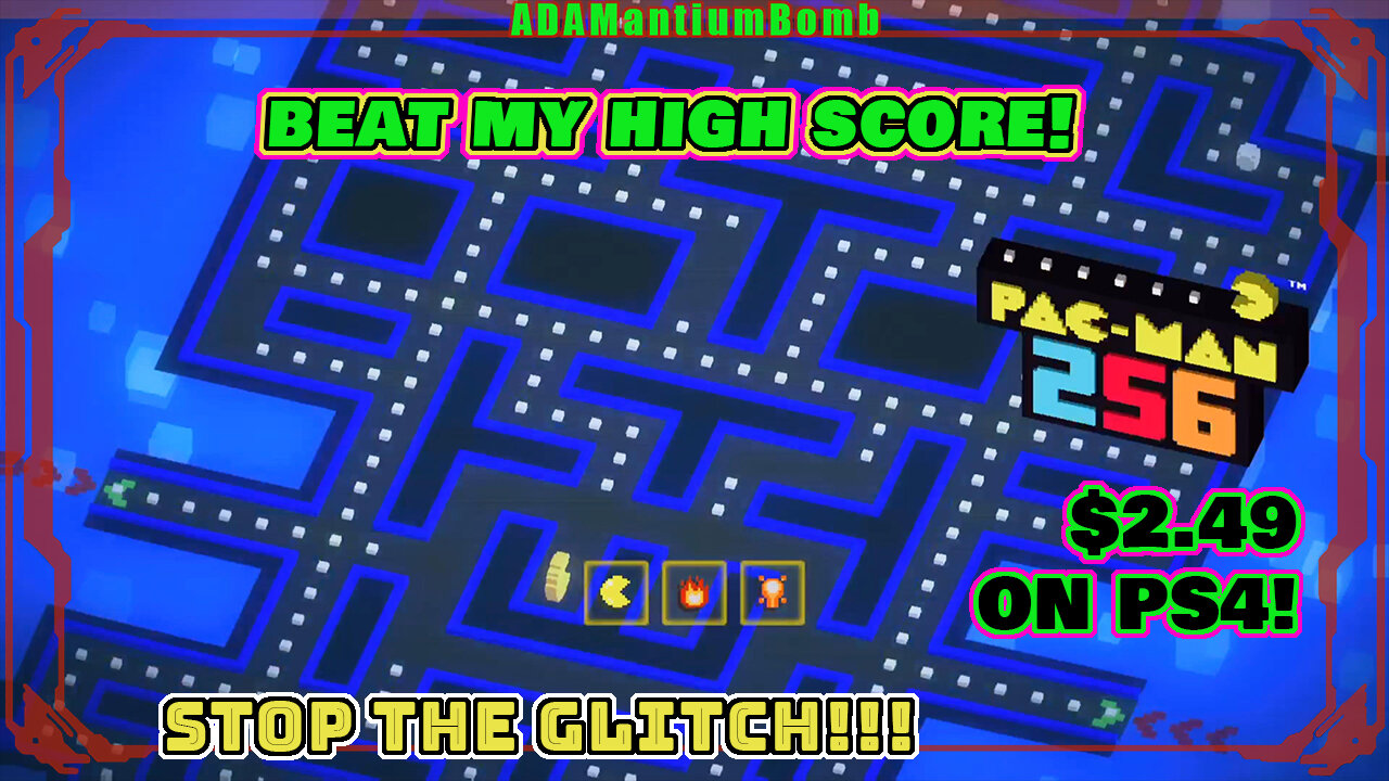 Pac-Man 256 | WARNING! Most Addictive Game EVER!🥠New High Score w/ basic low, to mid-tier power-ups