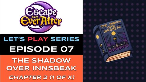 Escape from Ever After (Switch 2) - Episode 7 - Let’s Play Series - Full Gameplay