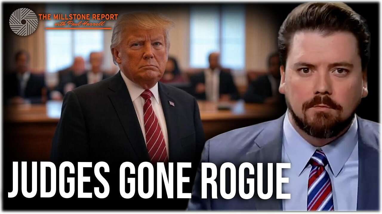 Millstone Report w Paul Harrell: Anti-Trump Activist Judges Threat to America’s Safety