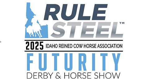 2025 IRCHA Futurity ~ Derby ~ & Horse Show ~ Wednesday Derby Cow Work & RanchClass