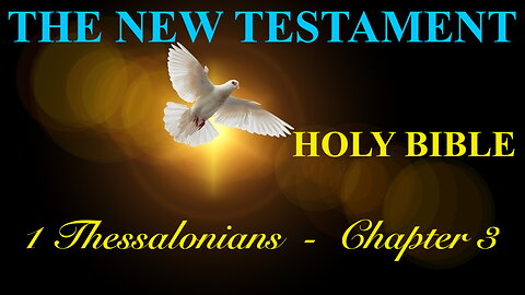 1 Thessalonians - Chapter 3 DAILY BIBLE STUDY {Spoken Word - Text - Red Letter Edition}