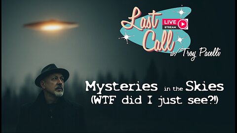 Last Call – The Truth is … we have no idea