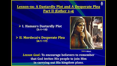 Esther Lesson-04: A Dastardly Plot and A Desperate Plea - Part II